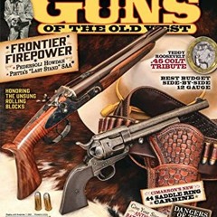 [Get] [EBOOK EPUB KINDLE PDF] Guns of the Old West: Frontier Fire Power by  Sunday  C