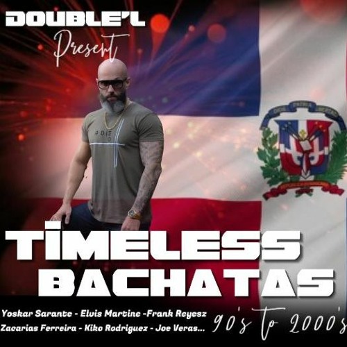 DOUBLE'L - TIMELESS BACHATAS