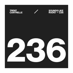 TRENT CANTRELLE - SOUNDS LIKE RADIO SLR236