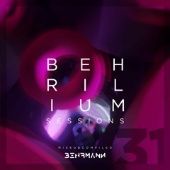 Behrilium Sessions | Episode 31