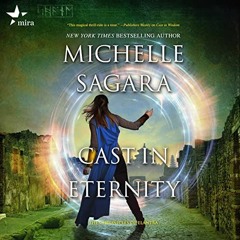 [Read] KINDLE PDF EBOOK EPUB Cast in Eternity by  Michelle Sagara,Khristine Hvam,Harl