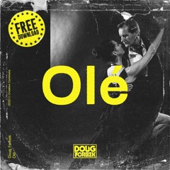Doug Forbek - Olé *FREE DOWNLOAD*