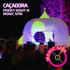 Caçadora - Friday Night @ Ironic Spin [Otherworld 2022]