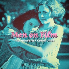 142 - Heavenly Creatures (1994) Roll Up Your Windows