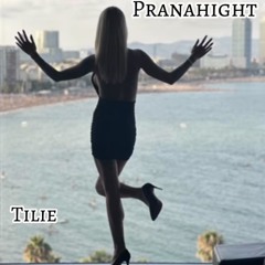 Pranahight - Tilie.wav