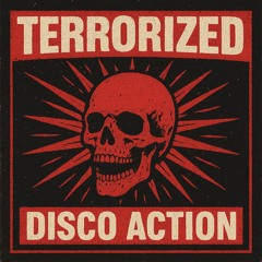 Terrorized - Disco Action