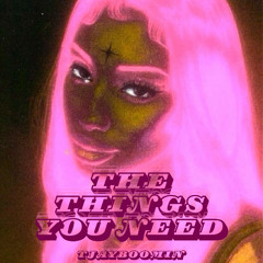 the things you need