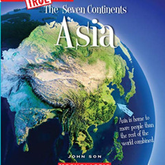 DOWNLOAD PDF 📑 Asia (A True Book: The Seven Continents) (A True Book (Relaunch)) by
