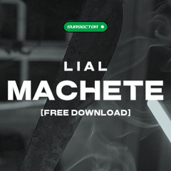 LIAL - Machete (Free Download)