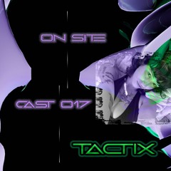 On Site 017 | Tactix