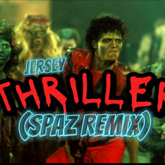 Jersey Thriller (Spaz Remix)
