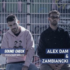SoundCheck Radio - Alex Dam & Zambiancki