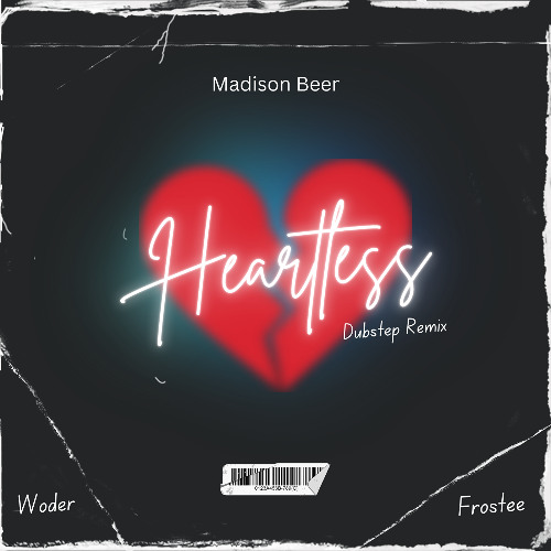 Madison Beer - HeartLess (woder & Frostee Dubstep Bootleg)