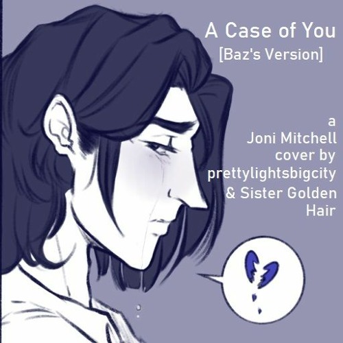 A Case Of You [Baz's Version]