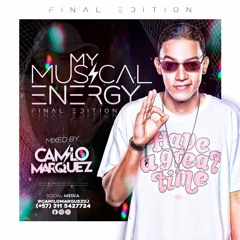 MY MUSICAL ENERGY FINAL EDITION (CAMILO MARQUEZ LIVE SESSION)