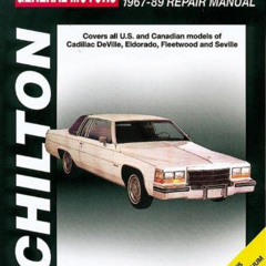 [DOWNLOAD] KINDLE 📤 GM Cadillac, 1967-89 (Chilton Total Car Care Series Manuals) by