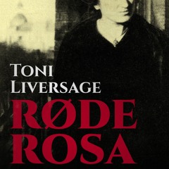 (ePUB) Download Røde Rosa. En bog om Rosa Luxemburg BY : Toni Liversage