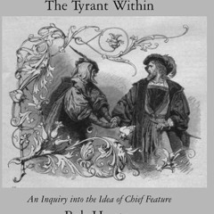 ⚡Read🔥PDF THE TYRANT WITHIN: An Inquiry into the Idea of Chief Feature