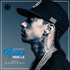 In Memory of Nipsey Hussle by Mr. Modina & DJ Skeety