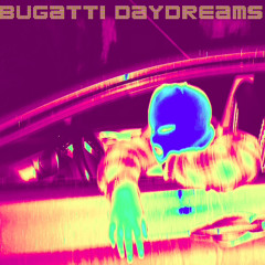 bugatti daydreams