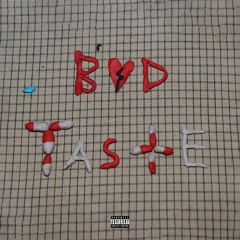 Sickdaze - Bad Taste (Prod. Sickdaze)