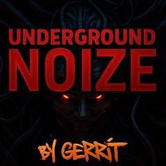 UNDERGROUND N0iZE