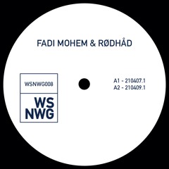 Fadi Mohem & Rødhåd - WSNWG008 (Snippets)