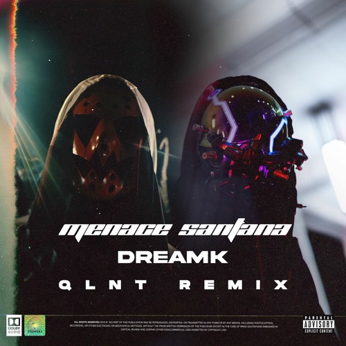 Menace Santana - QLNT (DREAMK Remix)