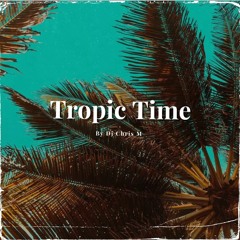Tropic Time medley