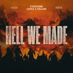 HELL WE MADE