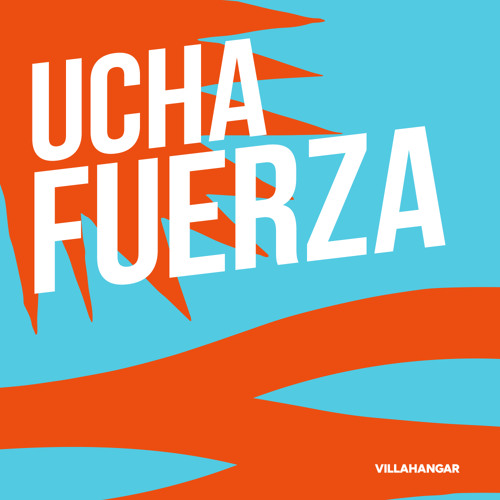 Stream Fuerza by VILLAHANGAR | Listen online for free on SoundCloud