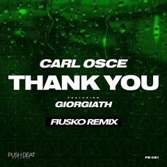 Carl Osce - Thank You (Fiusko Remix)