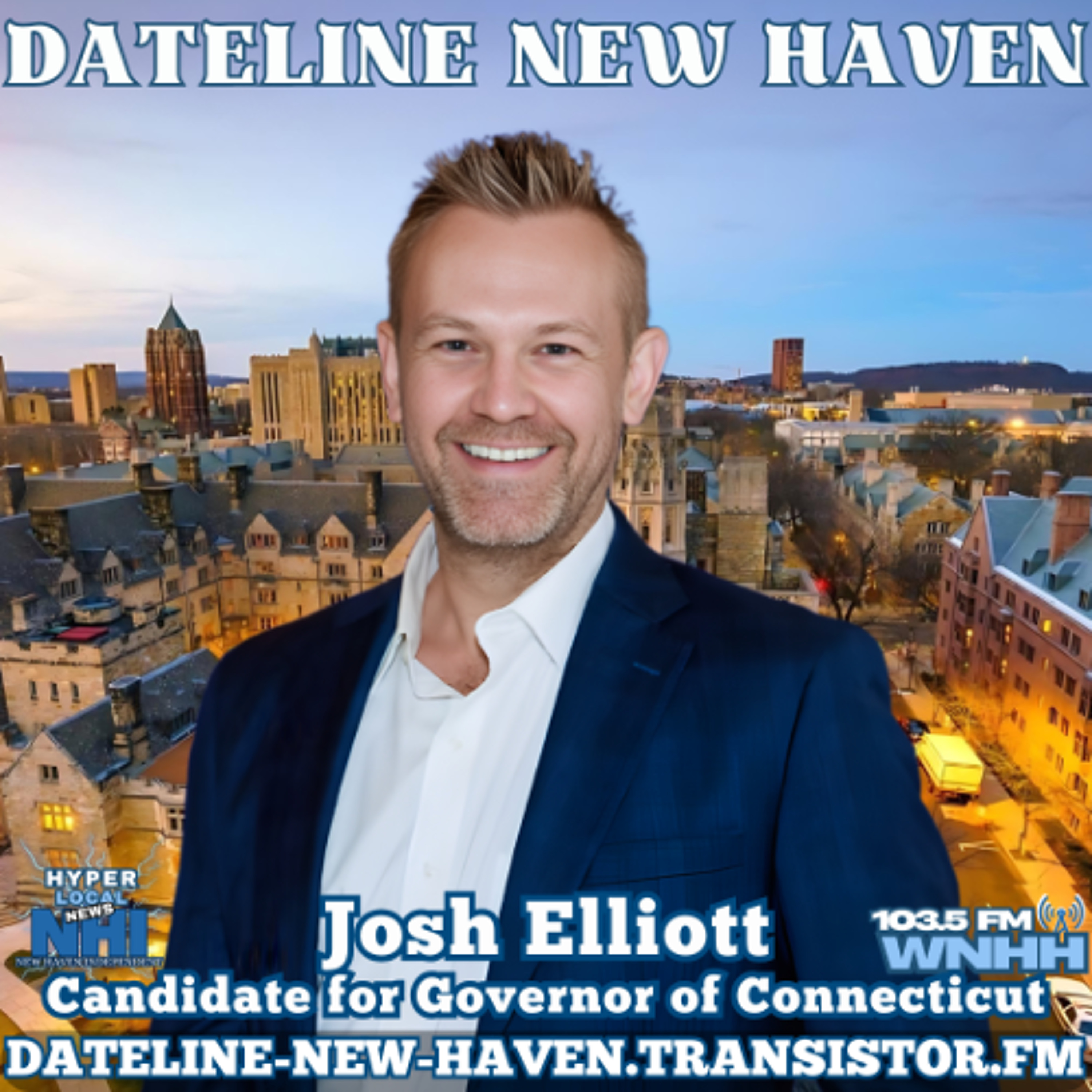 Dateline New Haven: Gubernatorial Candidate Josh Elliott episode artwork