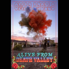 OMAR APOLLO: ALIVE FROM DEATH VALLEY (Full Live Performance Audio)