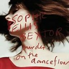 Sophie Ellis Bexter - Murder On The Dancefloor (Tony Banner Edit)