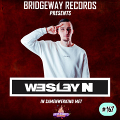 BRIDGEWAY RECORDS & Feest Dj Nick's Feestpaleis Presents ' Wesley N ' #167 || Urban || Moombahton ||