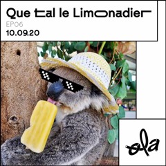 Le Limonadier • Que Tal ep06 spécial Eté Indien(10.09.20)