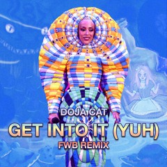 Doja Cat - Get Into It (Yuh) (FWB Remix)