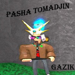 Pasha Tomadjin - Gazik