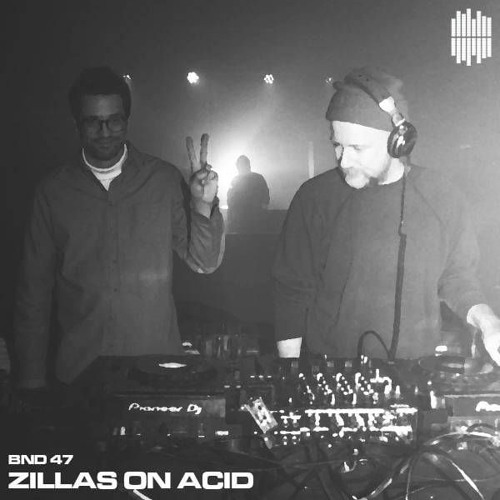 BND Guest Mix 47 - Zillas on Acid