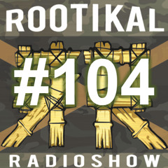 Rootikal Radioshow #104 - 31th January 2024