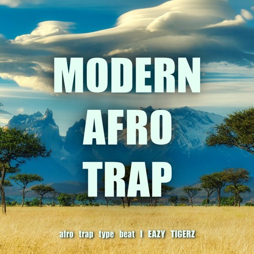 MODERN AFRO TRAP I afro trap type beat I EAZY TIGERZ
