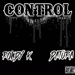 Control ft. Rowdy K
