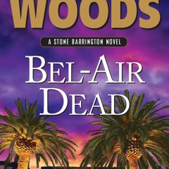 Download ⚡️ [PDF] Bel-Air Dead A Stone Barrington Novel