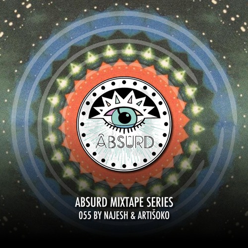 Absurd Mixtape Series 055 by Najesh & Artišoko