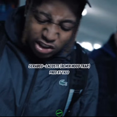 Serabeu - Lacoste (Remix Hood Trap) ProdBy Taso