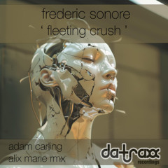 2-Frédéric Sonore - Fleeting Crush(Adam Carling Remix)