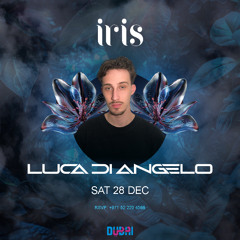 Luca Di Angelo - Live Set @IRIS DUBAI