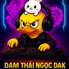 NST VỊT QUAY BẮC KINH 2K25 - DAM FT THAI NGOC FT DAK