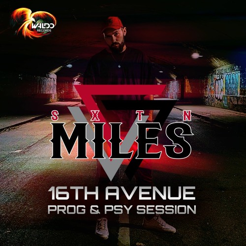 SXTN | MILES - 16Th Avenue Set. (Prog/Psy) Podcast #.10